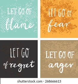 Inspirational and encouraging quote - Let Go Of blame fear regret anger