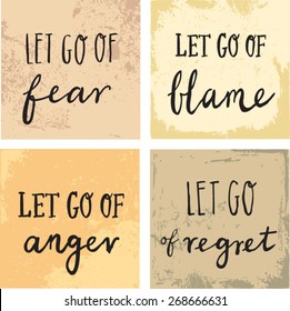 Inspirational and encouraging quote - Let Go Of blame fear regret anger