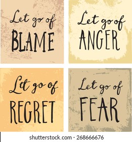 Inspirational and encouraging quote - Let Go Of blame fear regret anger