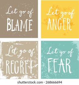 Inspirational and encouraging quote - Let Go Of blame fear regret anger