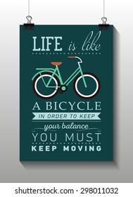 Inspirational and encouraging quote vector poster with bicycle. Hipster Quote Background, typography with sign and symbol. Modern poster for cafe and coffee houses