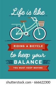 Inspirational and encouraging quote vector poster with bicycle. Hipster Quote Background, typography with sign and symbol. Modern poster