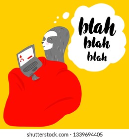 Inspirational funny lettering inscription blah blah blah. Cute sloth under a red blanket lies with a laptop and chatting on the Internet.
