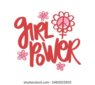 Inspirational girl quote typography and flower. Vector illustration design for fashion, graphic, print, slogan tee, t shirt, poster, sticker.