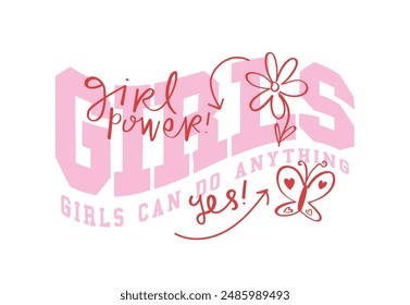 Inspirational girl quote typography. Vector illustration design for fashion, graphic, print, slogan tee, t shirt, poster, sticker.