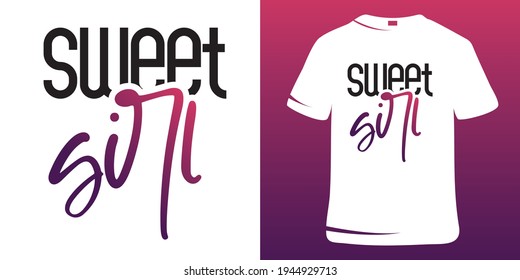 Inspirational Girly and woman T-Shirt Design. Sweet girl.