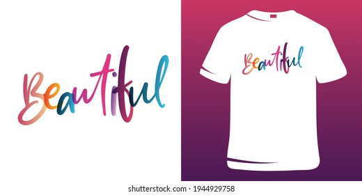 Inspirational Girly and woman T-Shirt Design. Beautiful.