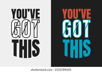 Inspirational 'You’ve Got This' Vector Graphic for Supportive and Uplifting Content