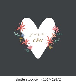 Inspirational hand drawn girl power quote in the floral frame. Lettering design, flowers set. Feminism theme. Clip art