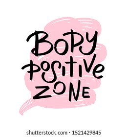 Inspirational handwritten brush lettering body positive zone. Vector calligraphy illustration isolated on white background. Typography for banners, badges, postcard, t-shirt, prints, posters.