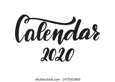 Inspirational handwritten brush lettering calendar 2020. Vector calligraphy illustration isolated on white background. Typography for banners, badges, postcard, t-shirt, prints, posters.