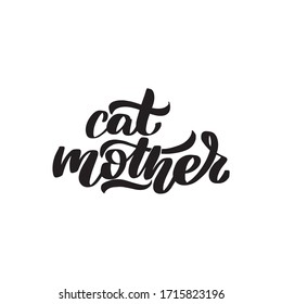 Inspirational handwritten brush lettering cat mother. Vector calligraphy stock illustration isolated on white background. Typography for banners, badges, postcard, t-shirt, prints.