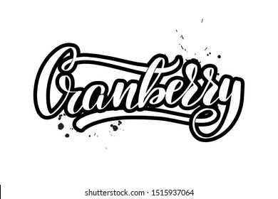 Inspirational handwritten brush lettering Cranberry. Vector calligraphy illustration isolated on white background. Typography for banners, badges, postcard, t-shirt, prints, posters.