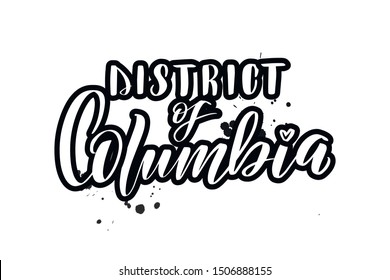 Inspirational handwritten brush lettering District of Columbia. Vector calligraphy illustration isolated on white background. Typography for banners, badges, postcard, t-shirt, prints, posters.