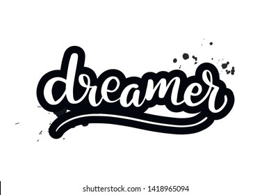 Inspirational handwritten brush lettering dreamer. Vector calligraphy illustration isolated on white background. Typography for banners, badges, postcard, t-shirt, prints, posters.