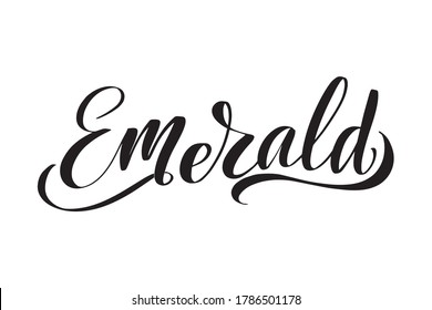 Inspirational handwritten brush lettering Emerald. Vector calligraphy stock illustration isolated on white background. Typography for banners, badges, postcard, t-shirt, prints.