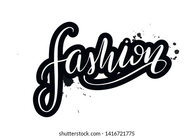 Inspirational handwritten brush lettering fashion. Vector calligraphy illustration isolated on white background. Typography for banners, badges, postcard, t-shirt, prints, posters.