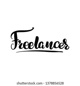 Inspirational handwritten brush lettering freelancer. Vector calligraphy illustration isolated on white background. Typography for banners, badges, postcard, t-shirt, prints, posters.