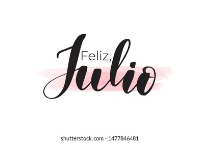 Inspirational handwritten brush lettering happy July in Spanish. Vector calligraphy illustration isolated on white background. Typography for banners, badges, postcard, t-shirt, prints, posters.