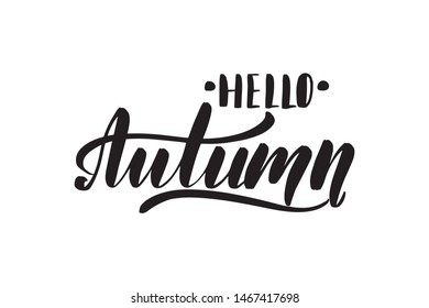 Inspirational handwritten brush lettering hello Autumn. Vector calligraphy illustration isolated on white background. Typography for banners, badges, postcard, t-shirt, prints, posters.