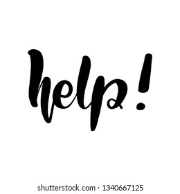 Inspirational handwritten brush lettering help. Vector illustration isolated on white background.