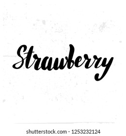Inspirational handwritten brush lettering inscription strawberry. Vector illustration isolated on white background with light texture.