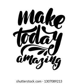 1,219 Make today amazing Images, Stock Photos & Vectors | Shutterstock