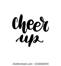 Inspirational handwritten brush lettering inscription cheer up. Vector illustration isolated on white background.