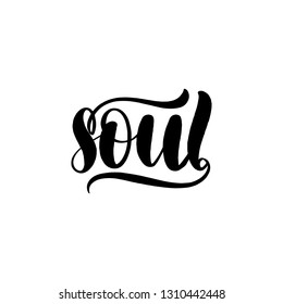 Inspirational handwritten brush lettering inscription soul. Vector illustration isolated on white background.