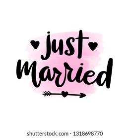 Inspirational handwritten brush lettering inscription just married. Pink watercolor stain on background.