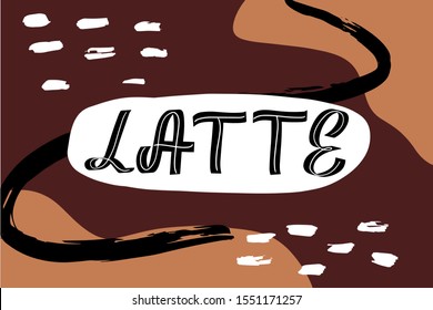 Inspirational handwritten brush lettering latte. Typography for banners, badges, postcard, t-shirt, prints, posters. Abstract backgruond in Memphis style. Retro design style with ink texture. 