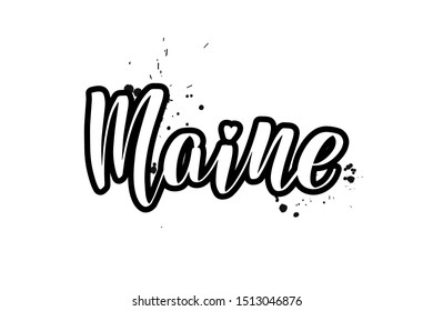 Inspirational handwritten brush lettering Maine. Vector calligraphy illustration isolated on white background. Typography for banners, badges, postcard, t-shirt, prints, posters.