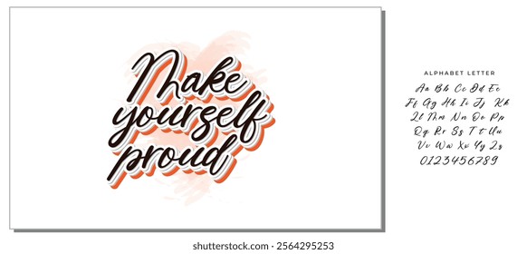 Inspirational handwritten brush lettering make yourself proud. Vector calligraphy illustration on white background. Typography for banners, badges, postcard, t-shirt, prints, posters.