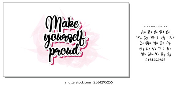 Inspirational handwritten brush lettering make yourself proud. Vector calligraphy illustration on white background. Typography for banners, badges, postcard, t-shirt, prints, posters.