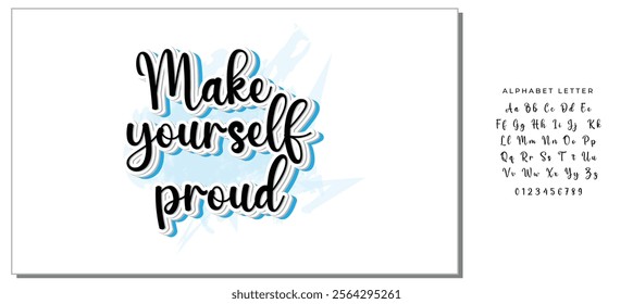 Inspirational handwritten brush lettering make yourself proud. Vector calligraphy illustration on white background. Typography for banners, badges, postcard, t-shirt, prints, posters.