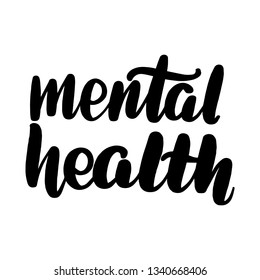 Inspirational handwritten brush lettering mental health. Vector illustration isolated on white background.