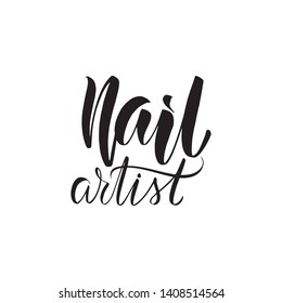 Inspirational handwritten brush lettering nail artist. Vector calligraphy illustration isolated on white background. Typography for banners, badges, postcard, t-shirt, prints.