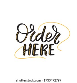 Inspirational handwritten brush lettering order here. Vector calligraphy stock illustration isolated on white background. Typography for banners, badges, postcard, t-shirt, prints.