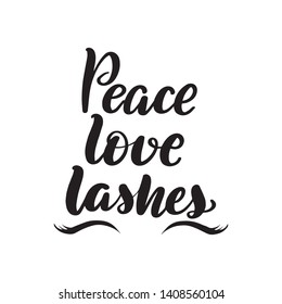 Inspirational handwritten brush lettering peace love lashes. Vector calligraphy illustration isolated on white background. Typography for banners, badges, postcard, t-shirt, prints.