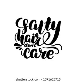 Inspirational handwritten brush lettering salty hair don't care. Vector illustration isolated on white background.