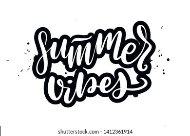 Inspirational handwritten brush lettering summer vibes. Vector calligraphy illustration isolated on white background. Typography for banners, badges, postcard, t-shirt, prints, posters.