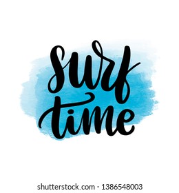 Inspirational handwritten brush lettering surf time. Vector calligraphy illustration with blue watercolor stain on background. Typography for banners, badges, postcard, t-shirt, prints, posters.
