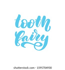 Inspirational Handwritten Brush Lettering Tooth Fairy Stock Vector ...