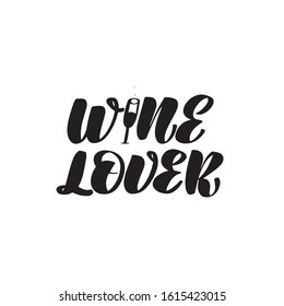 Inspirational handwritten brush lettering wine lover. Vector calligraphy stock illustration isolated on white background. Typography for banners, badges, postcard, t-shirt, prints.