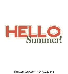 Inspirational handwritten type for hello summer. Typography for banners, badges, postcard, t-shirt, prints.