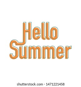 Inspirational handwritten type for hello summer. Typography for banners, badges, postcard, t-shirt, prints.