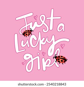 Inspirational happy fun quote saying and ladybug animal cartoon drawing. Vector illustration design.