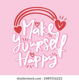 Inspirational happy quote typography. Vector illustration design for print, graphic, poster, sticker, fashion, slogan tee, t shirt.