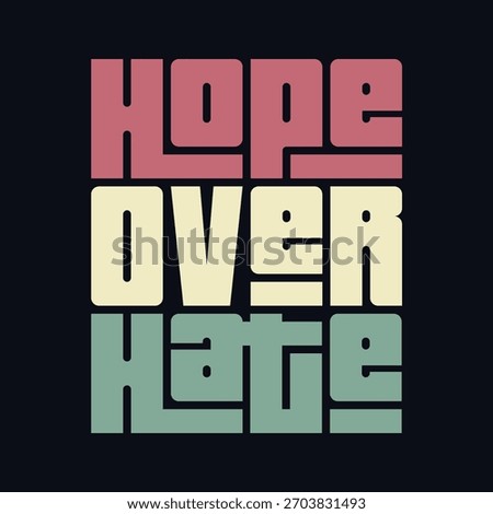 Inspirational 'Hope Over Hate' Retro Typography Design