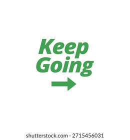 Inspirational 'Keep Going' typography t-shirt design with a clean vector style on a transparent background, perfect for t-shirt printing and apparel design.